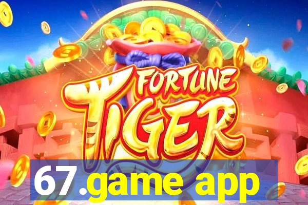 67.game app